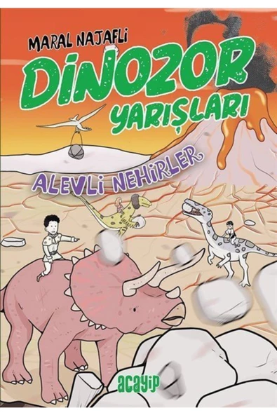 Alevli Nehirler / Dinozor Yarışları