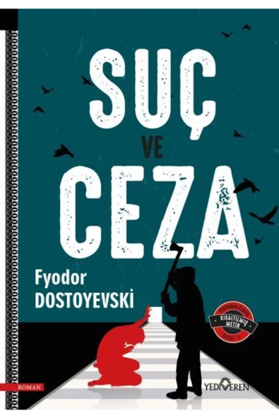 Suç Ve Ceza - Dostoyevski - Yediveren Yayınları