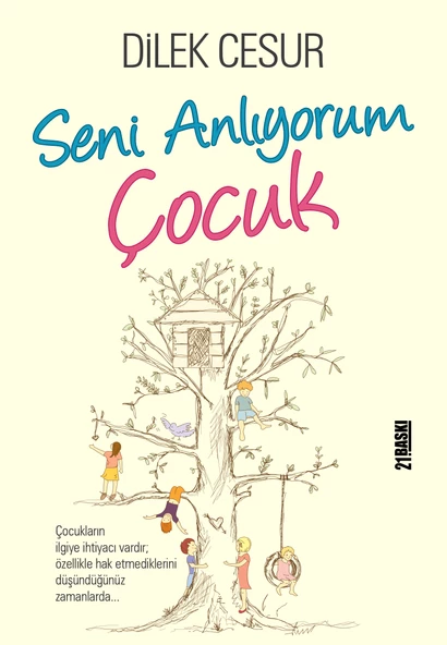 Seni Anlıyorum Çocuk - Dilek Cesur - Yediveren Yayınları