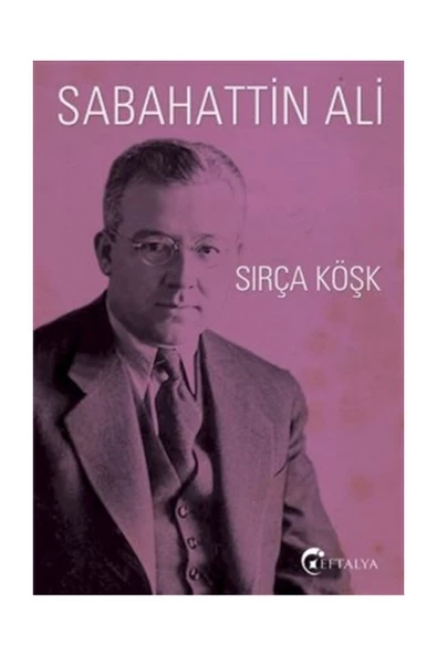 Sırça Köşk - Sabahattin Ali - Eftalya Yayınları