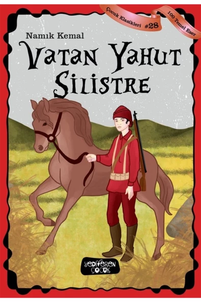 Vatan Yahut Silistre - Çocuk Klasikleri 28 - Namık Kemal 9786257964807