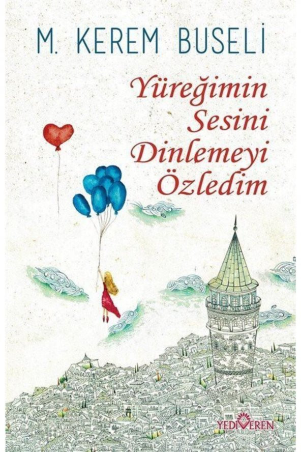 Yüreğimin Sesini Dinlemeyi Özledim