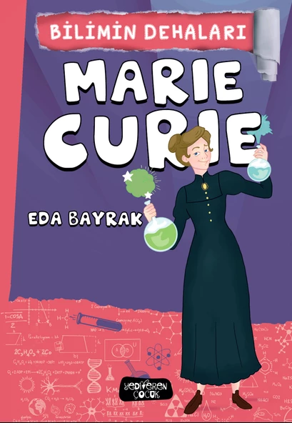 Bilimin Dehaları Marie Curie - Yediveren Çocuk