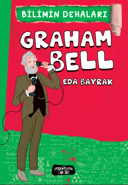 Bilimin Dehaları Graham Bell - Yediveren Çocuk