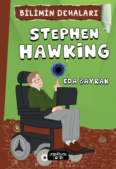 Bilimin Dehaları Stephen Hawking - Yediveren Çocuk