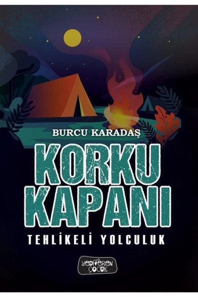 Korku Kapanı / Tehlikeli Yolculuk - Burcu Karadaş