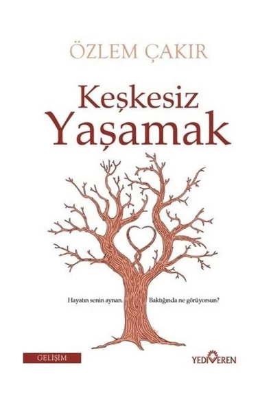 Keşkesiz Yaşamak - Özlem Çakır