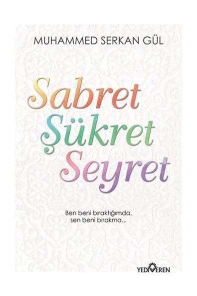 Sabret Şükret Seyret
