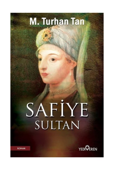 Safiye Sultan - M. Turhan Tan