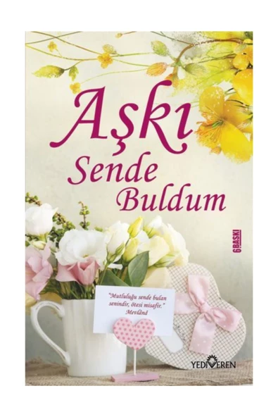Aşkı Sende Buldum - Akif Bayrak - Yediveren Yayınları