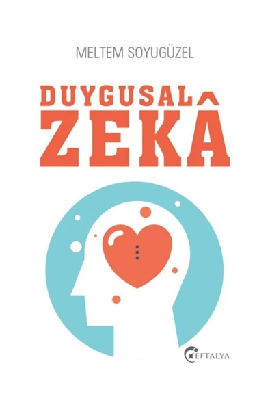 Duygusal Zeka - Meltem Soyugüzel