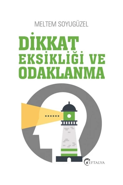 Dikkat Eksikliği ve Odaklanma - Meltem Soyugüzel