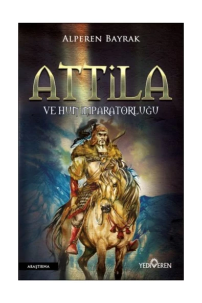 Attila ve Hun İmparatorluğu