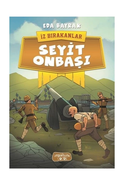 İz Bırakanlar Seyit Onbaşı