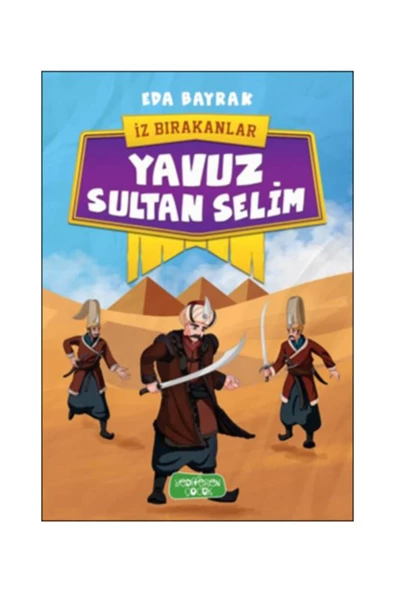 İz Bırakanlar-Yavuz Sultan Selim Eda Bayrak - Eda Bayrak