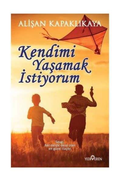 Kendimi Yaşamak İstiyorum - Alişan Kapaklıkaya - Yediveren