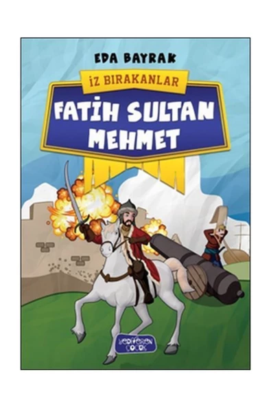 Fatih Sultan Mehmet - İz Bırakanlar - Eda Bayrak