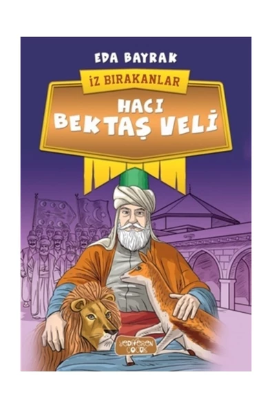 Hacı Bektaş Veli - İz Bırakanlar - Eda Bayrak