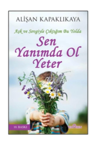 Sen Yanımda Ol Yeter - Alişan Kapaklıkaya - Yediveren Yayınları