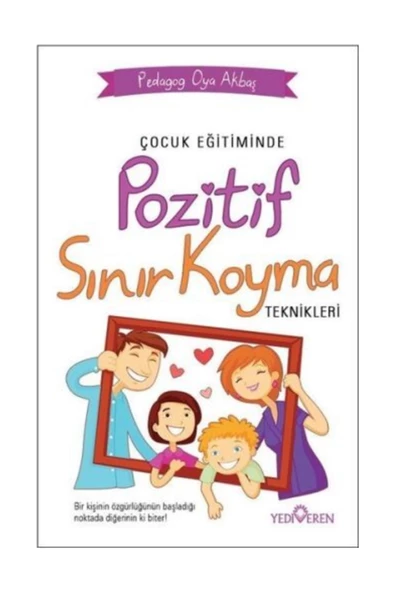 Çocuk Eğitiminde Pozitif Sınır Koyma Teknikleri - Pedagog Oya Akbaş