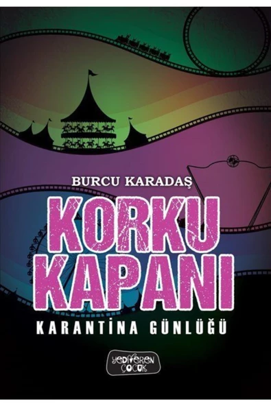 Korku Kapanı / Karantina Günlüğü - Burcu Karadaş