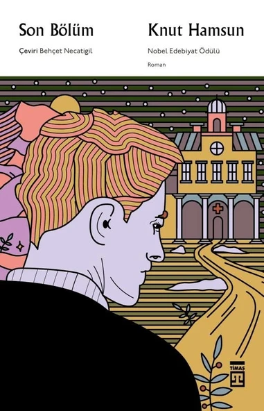 Son Bölüm Knut Hamsun Timaş