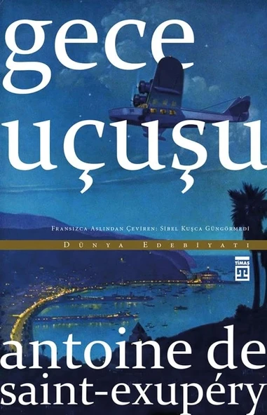 Gece Uçuşu Antonie Saint Timaş