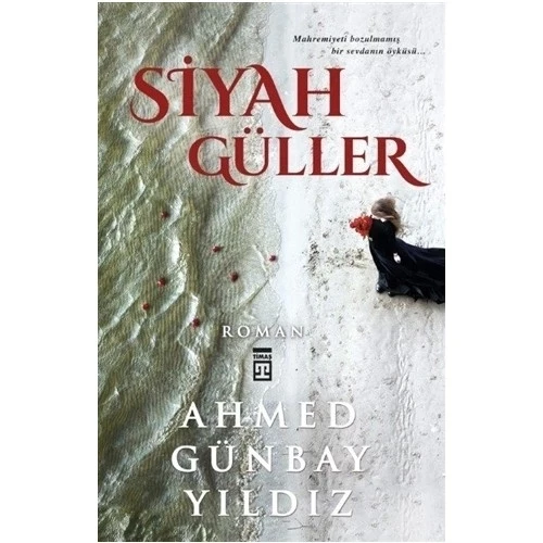 Siyah Güller. A.Günbay Yıldız - Timaş