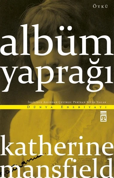 Albüm Yaprağı. Katherine Mansfield Timaş