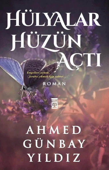 Hülyalar Hüzün Açtı.Ahmed Günbay Yıldız Timaş
