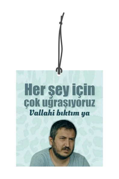 ByMeyla Gibi Dizisi Herşey İçin Çok Uğraşıyoruz Tasarımlı Dekoratif Oto Kokusu Ve Aksesuarı ürün görseli