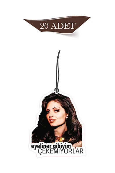 ByMeyla Türkan ŞORAY Eyeliner Gibiyim Çekemiyorlar Tasarımlı 20'li Oto Kokusu Ve Oto Aksesuarı