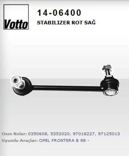 VOTTO 14-06400 STABİLİZER Z ROTU SAĞ FRONTERA B 98-