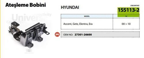 UNUVAR 1551132 Ateşleme Bobini Accent 00-02 Mılenıum 1,5Elantra 01-07 1,6Matrıx 05-11 1,6Cerato 04-09 1,6
