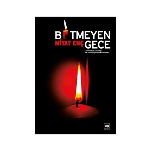 Bitmeyen Gece - Mitat Enç