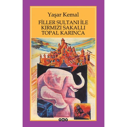 Filler Sultanı ile Kırmızı Sakallı Topal Karınca - Yaşar Kemal ürün görseli