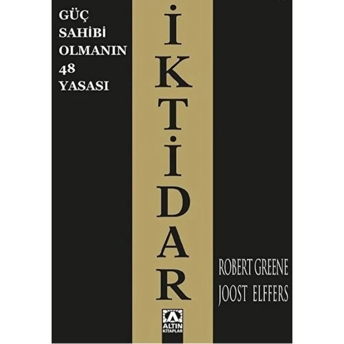 İktidar - Güç Sahibi Olmanın 48 Yasası - Robert Greene - Joost Elffers