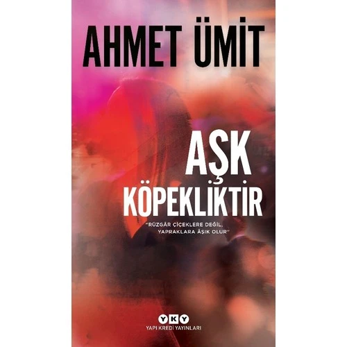 Aşk Köpekliktir - Ahmet Ümit ürün görseli