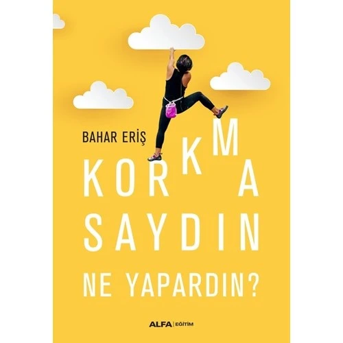 Korkmasaydın Ne Yapardın? - Bahar Eriş ürün görseli