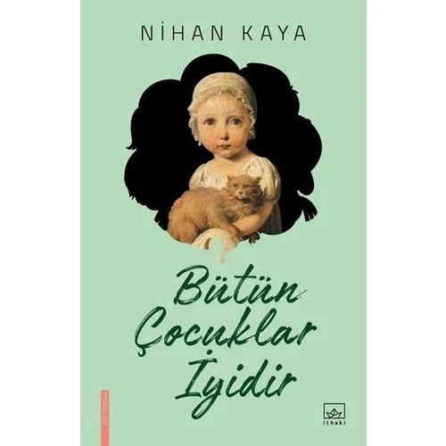 Bütün Çocuklar İyidir - Nihan Kaya ürün görseli