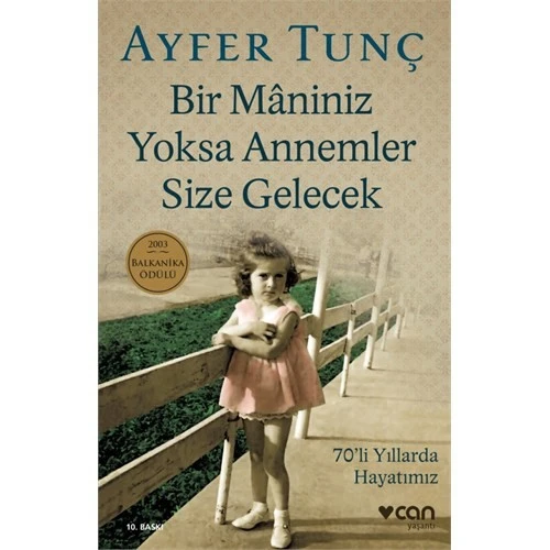 Bir Maniniz Yoksa Annemler Size Gelecek - Ayfer Tunç ürün görseli