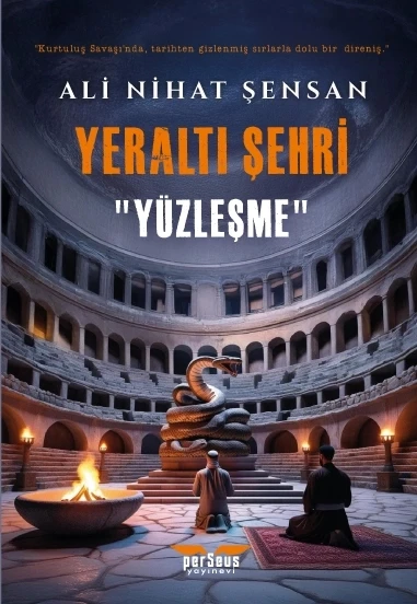 Yeraltı Şehri - Yüzleşme- : Ali Nihat Şensan- Perseus Yayınevi ürün görseli