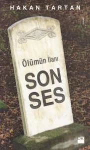 Ölümün İlanı - Son Ses