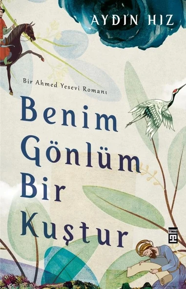 Benim Gönlüm Bir Kuştur Aydın Hız Timaş