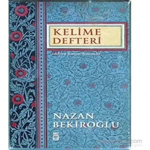 Kelime Defteri-Nazan Bekiroğlu- Timaş