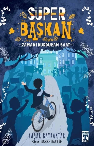 Süper Başkan Zamanı Durduran Saat Genç Timaş