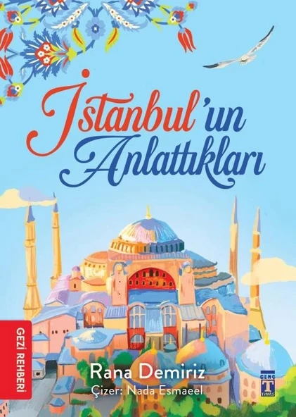 İstanbulun Anlattıkları Gezi Rehberi Rana Demiriz Timaş