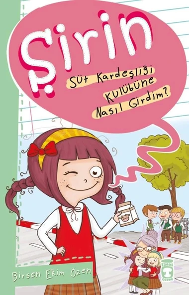 Şirin Süt Kardeşliği Kulübüne Nasıl Girdim Timaş Çocuk