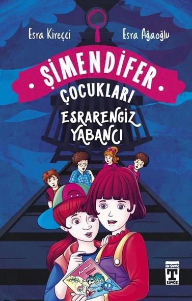Şimendifer Çocukları Esrarengiz Yabancı Esra Kireççi Genç Timaş