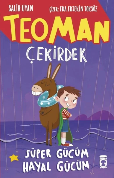 Teoman Çekirdek Süper Gücüm Hayal Gücüm Timaş Çocuk